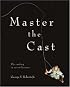 Master the Cast