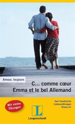 Langenscheidt Amour, toujours. C... comme coeur - Emma et le bel Allemand