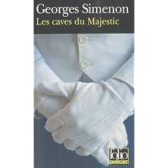 Les caves du Majestic : Une enqu�te du commissaire Maigret