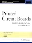 Printed Circuit Boards: Design, Fabrication, and Assembly (McGraw-Hill Electronic Engineering)