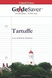 GradeSaver (TM) ClassicNotes: Tartuffe