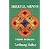 Skillful Means: Patterns for Success (Nyingma Psychology Series, 5)