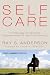 Self-Care: A Theology of Personal Empowerment and Spiritual Healing (Ray S. Anderson Collection)