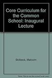 A core curriculum for the common school