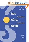 Was w�re, wenn? Schreib�bungen f�r Schriftsteller
