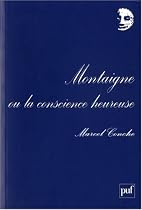 Montaigne ou la conscience heureuse