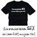 Sports : Ich brauche keinen SEX - Das Leben fickt mich jeden Tag T-SHIRT schwarz