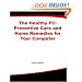 The Healthy PC: Preventive Care and Home Remedies for Your Computer (Consumer Education)