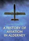 A History of Aviation in Alderney