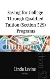 Saving for College Through Qualified Tuition (Section 529) Programs