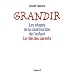Grandir : Les �tapes de la construction de l'enfant, le r�le des parents