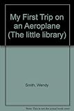 My first trip on an aeroplane