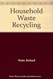 Household waste recycling