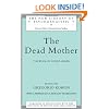 The Dead Mother: The Work of Andre Green (The New Library of Psychoanalysis)