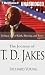 The Journey of T. D. Jakes: Li...
