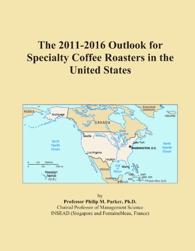 The 2011-2016 Outlook for Specialty Coffee Roasters in the United States