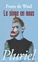 Le singe en nous