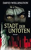 Monster Island 1: Stadt der Untoten - David Wellington