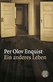 Ein anderes Leben - Per Olov Enquist