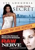 Carlita`s Secret/Raw Nerve