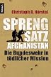 Sprengsatz Afghanistan: Die Bundeswehr in t�dlicher Mission