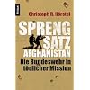 Sprengsatz Afghanistan: Die Bundeswehr in t�dlicher Mission