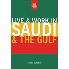 Live & Work in Saudi & the Gulf (Live & Work in Saudi & the Gulf States)