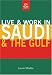 Live & Work in Saudi & the Gulf (Live & Work in Saudi & the Gulf States)