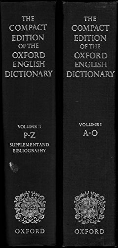 The Compact Edition of the Oxford English Dictionary, 2-Volume Set (With Supplement and Bibliography Included in Vol. 2) (Complete Text Reproduced Micrographically)