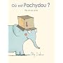 Tilly et ses amis : O� est Pachydou ? de Polly Dunbar