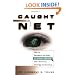 Caught in the Net: How to Recognize the Signs of Internet Addiction--and a Winning Strategy for Recovery
