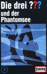 Die drei Fragezeichen - Folge 2: und der Phantomsee [Musikkassette]