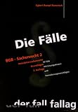 Die Fälle. BGB - Sachenrecht II. Immobiliarsachenrecht