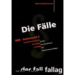 Die F�lle. BGB - Sachenrecht II. Immobiliarsachenrecht