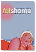 Fat Shame: Stigma and the Fat Body in American Culture