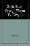 Geifr bach drwg