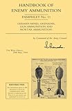ISBN 9781843426332 product image for HANDBOOK OF ENEMY AMMUNITION Pamphlet No. 11 German Mines, Grenades, Gun Ammunit | upcitemdb.com