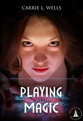 Playing with Magic: The Witching Hour Collection (The Midnight Witches Book 1)