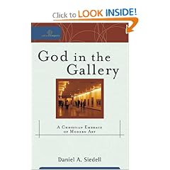 God in the Gallery: A Christian Embrace of Modern Art (Cultural Exegesis)