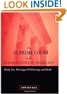 The Supreme Court in the Intimate Lives of Americans: Birth, Sex, Marriage, Childrearing, and Death