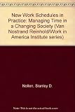 New work schedules in practice : managing time in a changing society