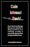Cain, Ishmael, David...