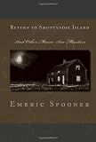 Return To Smuttynose Island: And Other Maine Axe Murders