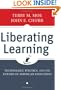 Liberating Learning: Technology, Politics, and the Future of American Education