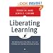 Liberating Learning: Technology, Politics, and the Future of American Education