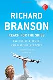 Reach for the Skies: Ballooning, Birdmen, and Blasting into Space