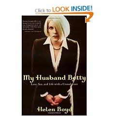 My Husband Betty: Love, Sex, and Life With a Crossdresser