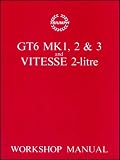 Triumph Workshop Manual: GT6 Mk 1, 2, 3 & Vitesse 2 Litre: Part No. 512947