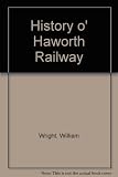 Th' history o' Haworth Railway, fra' th' beginnin' to th' end : a contemporary dialect story of the building of the Keighley & Worth Valley Railway