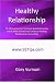 Healthy Relationship: 92 Affirmations For Turning A Bad Relationship Into A Better Relationship Without Needing Relationship Counselling!